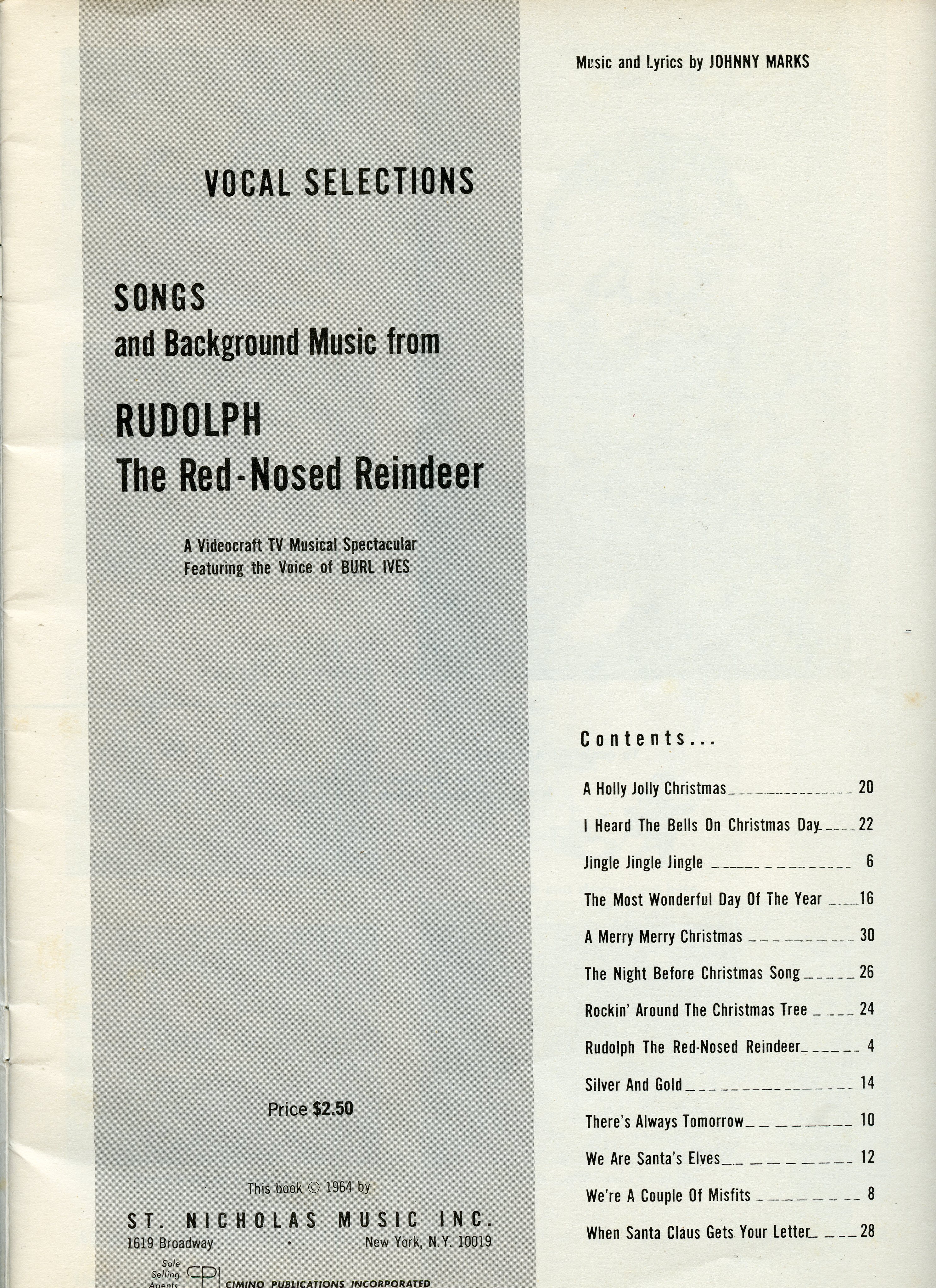 Table of contents for the songbook, Songs and Background Music from Rudolph the Red-Nosed Reindeer, by Johnny Marks. Songs include “A Holly Jolly Christmas,” “Jingle Jingle Jingle,” “Silver and Gold,” “There’s Always Tomorrow,” “We’re a Couple of Misfits,” “We Are Santa’s Elves,” “The Most Wonderful Day of the Year,” “Rudolph the Red-Nosed Reindeer,” “Rockin’ Around the Christmas Tree,” and “When Santa Claus Gets Your Letter”.